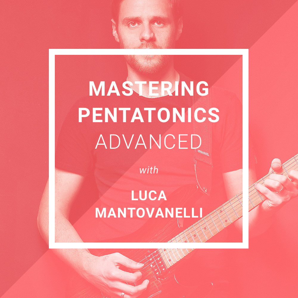 Package - Mastering Pentatonics Advanced